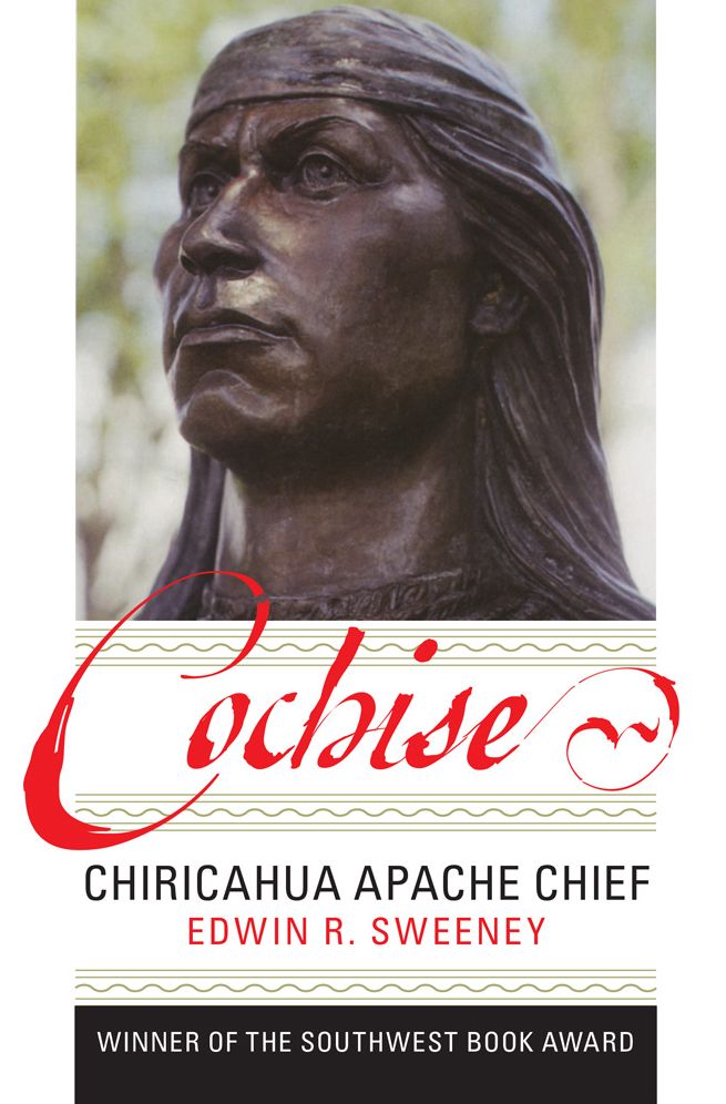 Cochise: Chiricahua Apache Chief