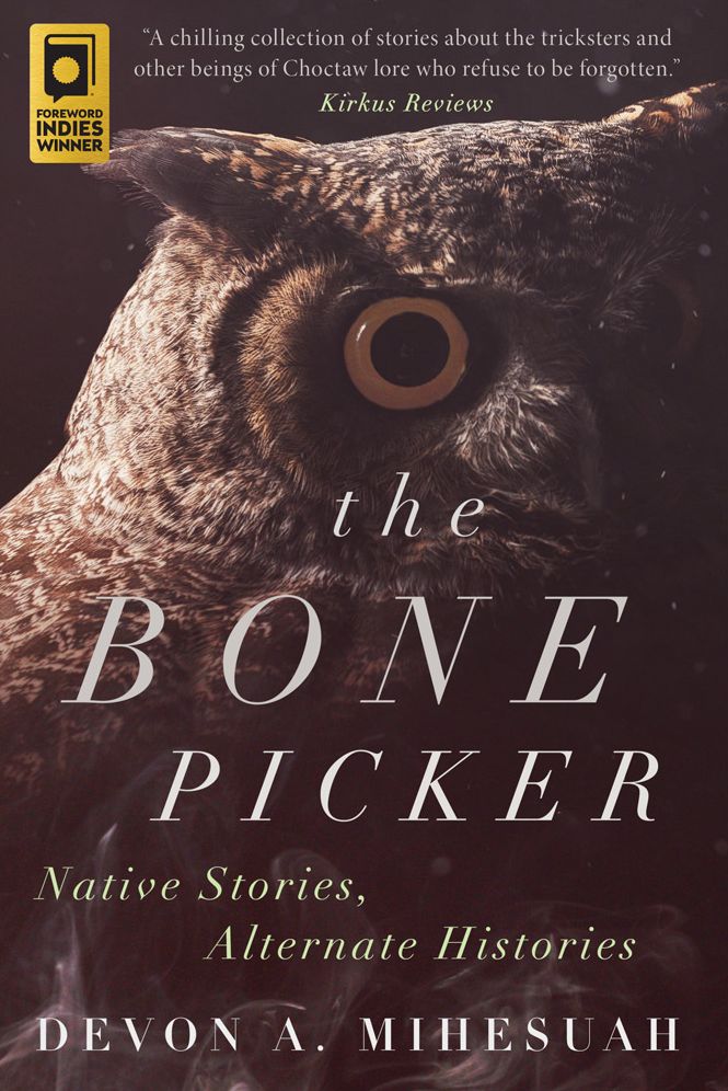 The Bone Picker: Native Stories, Alternate Histories