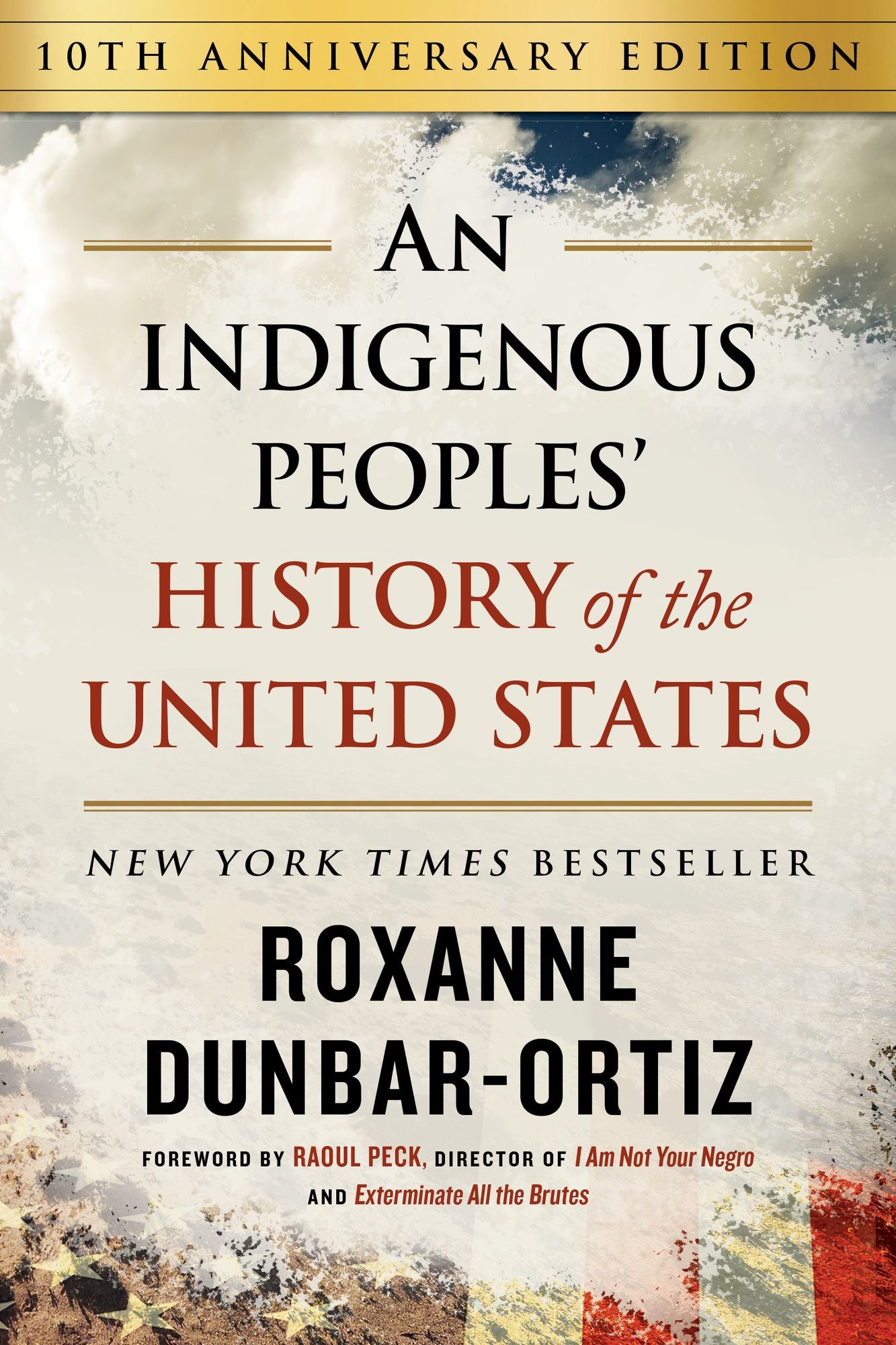 An Indigenous Peoples' History of the United States (10th Anniversary Edition)