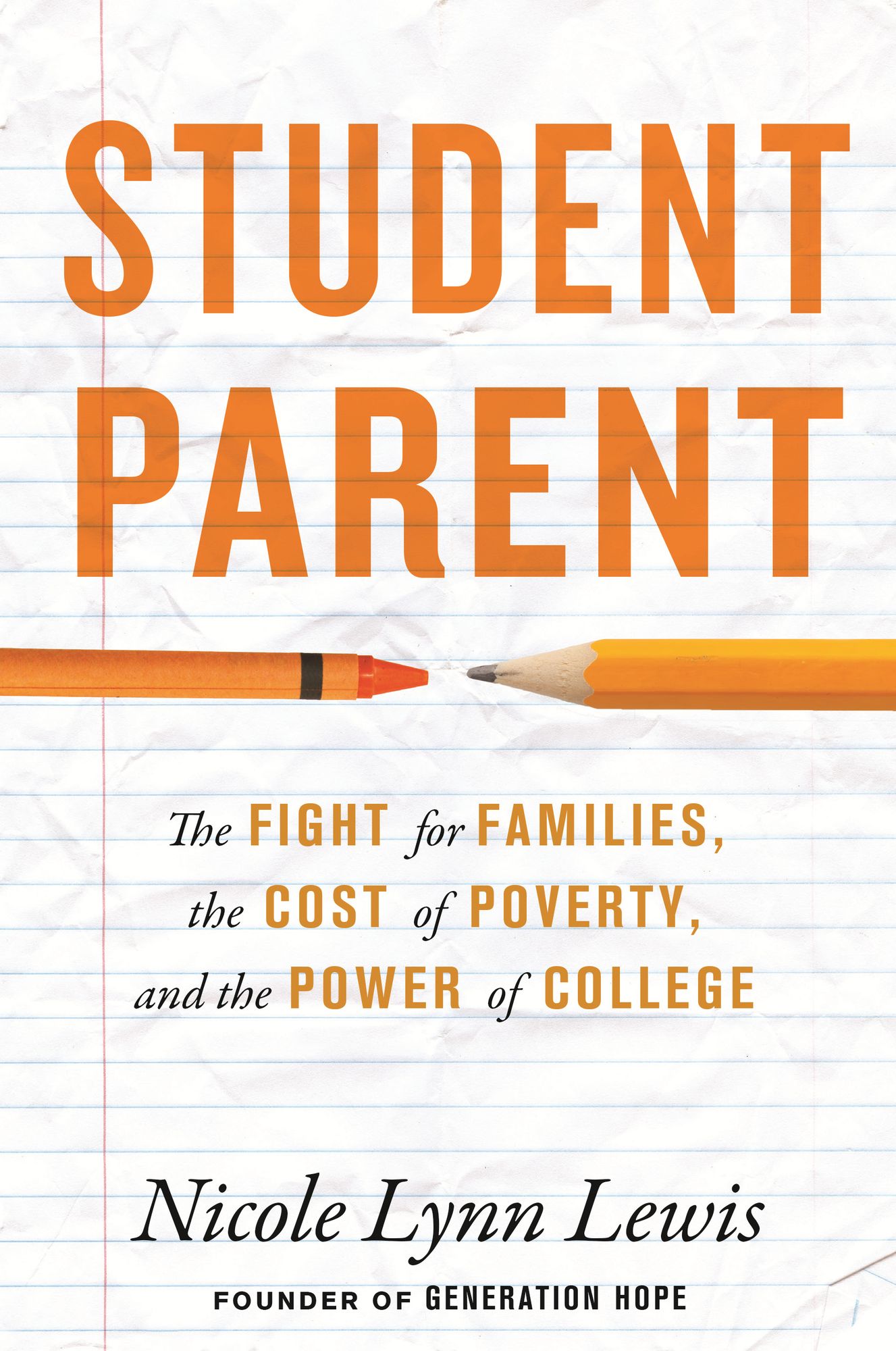 Student Parent: The Fight for Families, the Cost of Poverty, and the Power of College