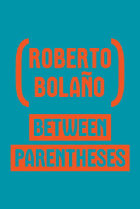 Between Parentheses: Essays, Articles And Speeches, 1998-2003