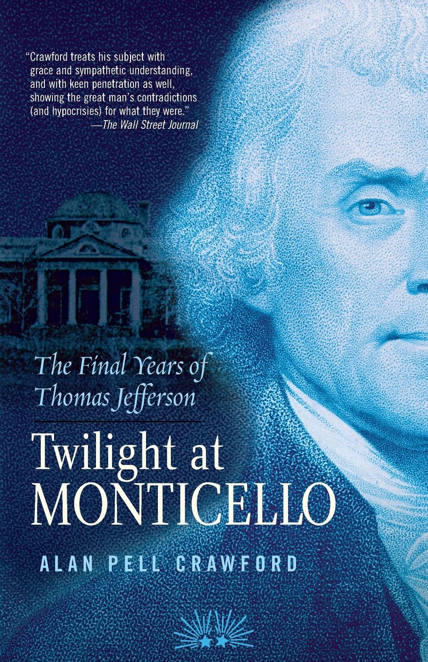 Twilight at Monticello: The Final Years of Thomas Jefferson