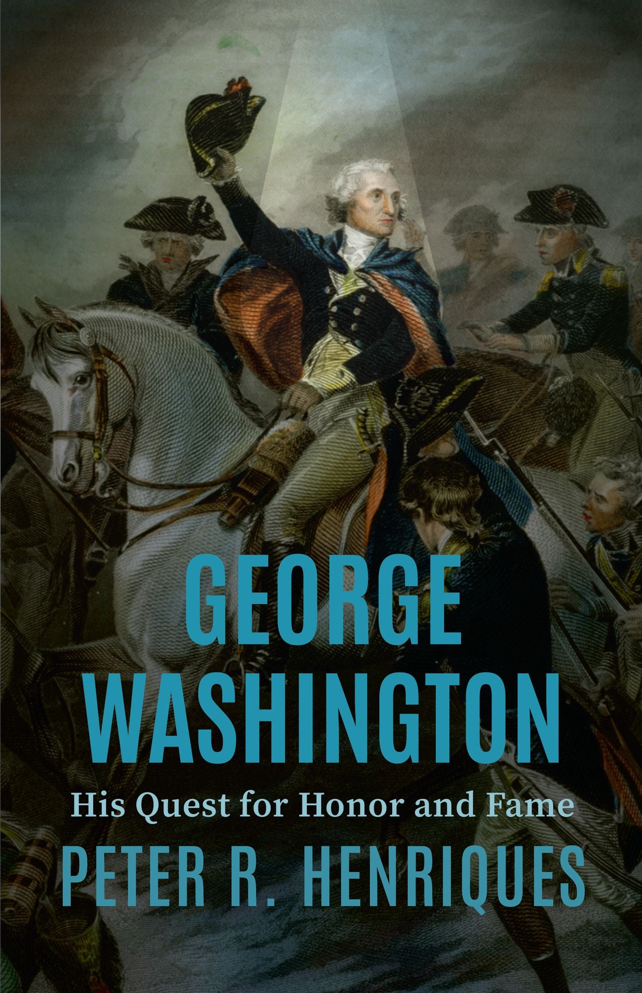 George Washington: His Quest for Honor and Fame