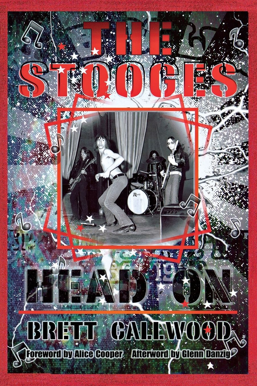 The Stooges: Head On, a Journey Through the Michigan Underground