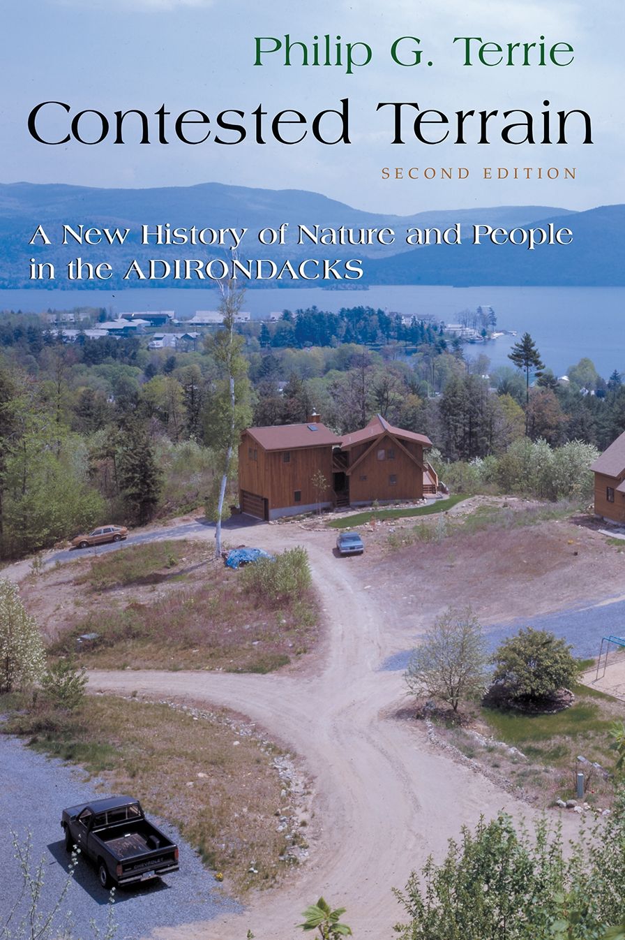 Contested Terrain: A New History of Nature and People in the Adirondacks, Second Edition