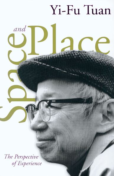 Space And Place: The Perspective of Experience