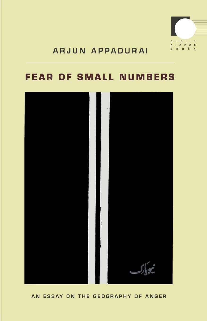 Fear of Small Numbers: An Essay on the Geography of Anger