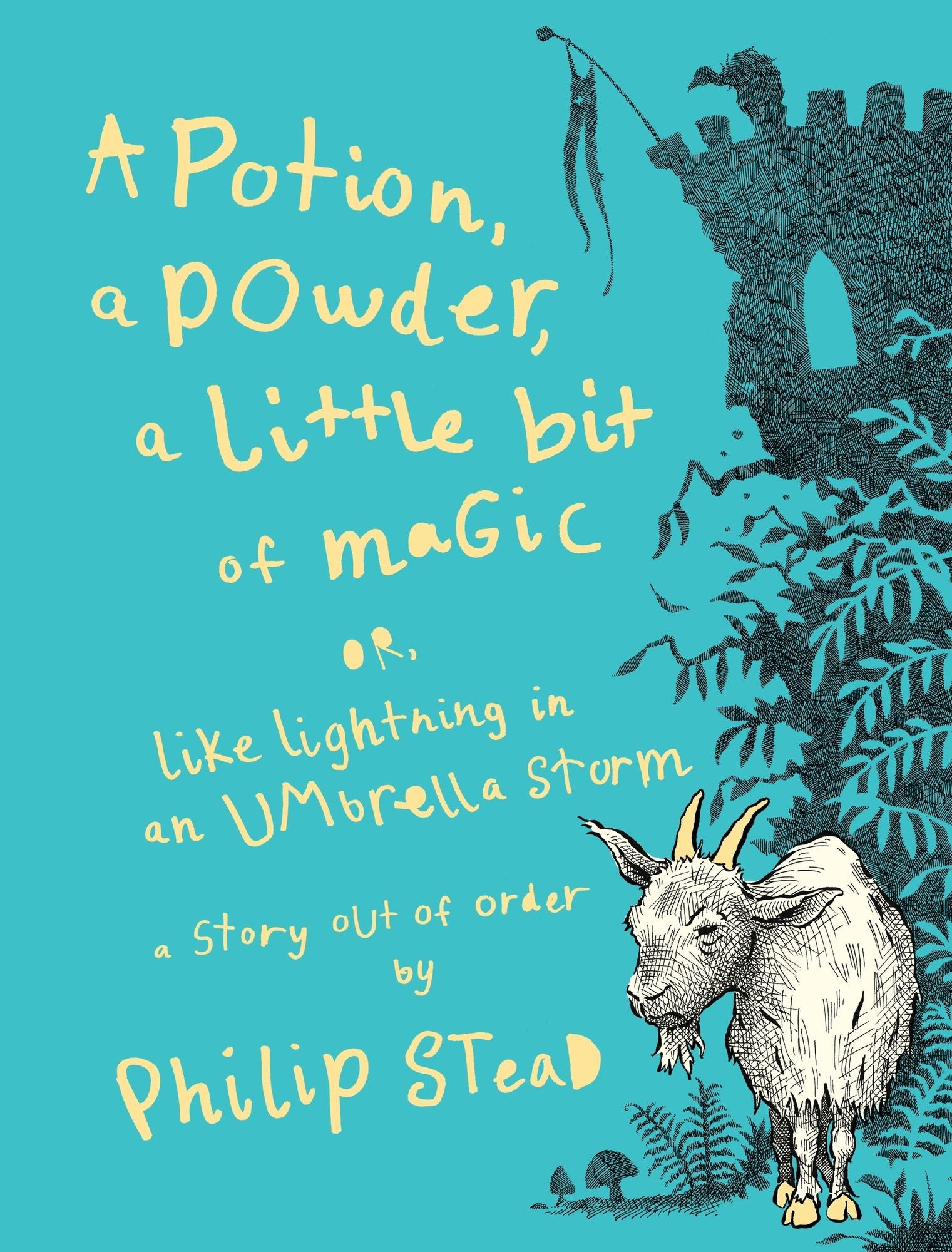 A Potion, a Powder, a Little Bit of Magic: Or, Like Lightning in an Umbrella Storm