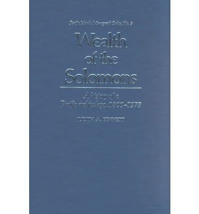 Wealth of the Solomons: A History of a Pacific Archipelago, 1800-1978