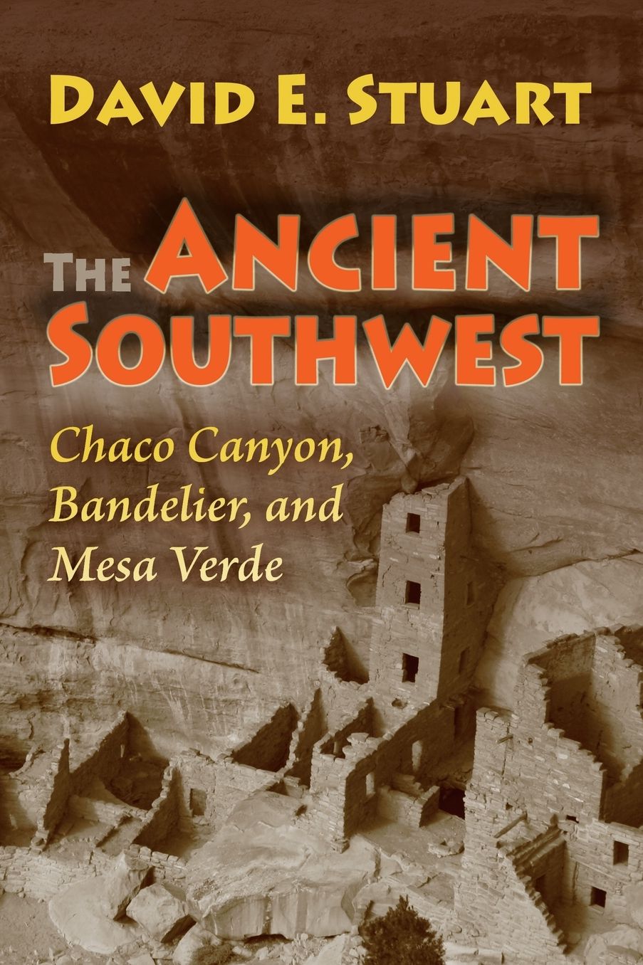 The Ancient Southwest: Chaco Canyon, Bandelier, and Mesa Verde