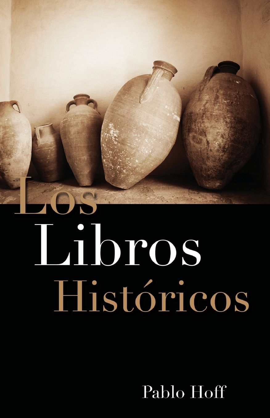 Los libros históricos: Dios y su pueblo en el Antiguo Testamento