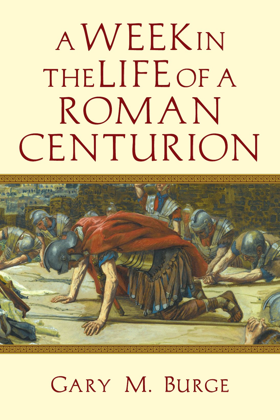 A Week in the Life of a Roman Centurion