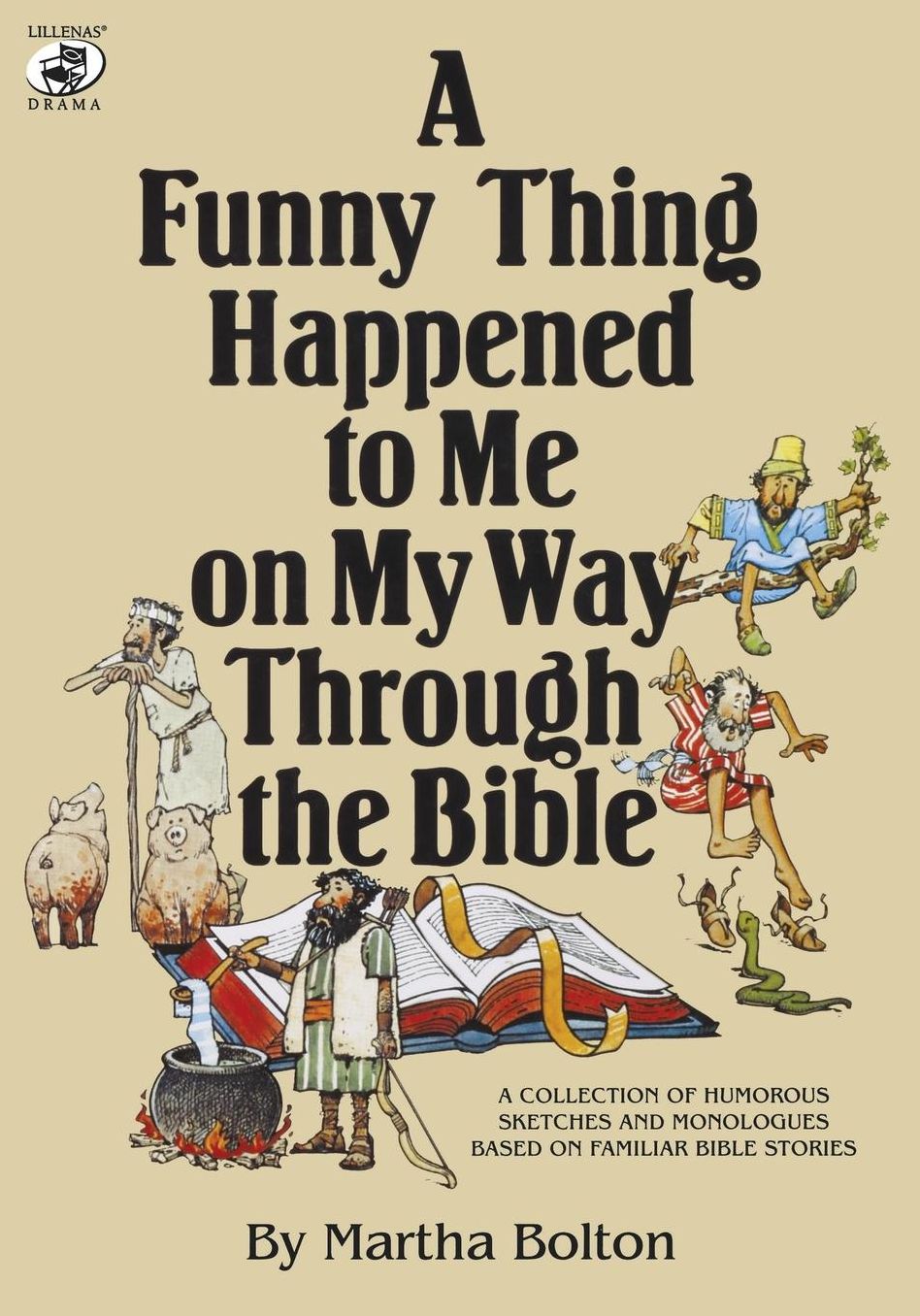 A Funny Thing Happened to Me on My Way through the Bible