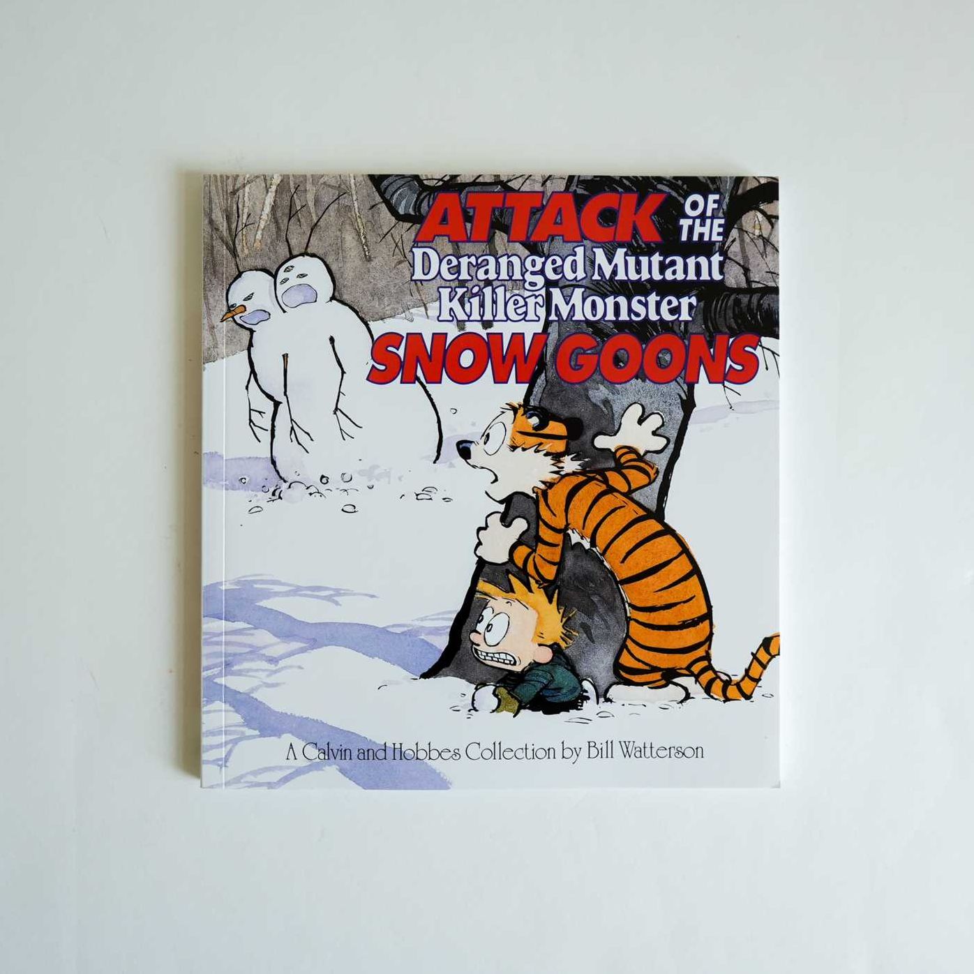Attack of the Deranged Mutant Killer Monster Snow Goons: A Calvin and Hobbes Collection