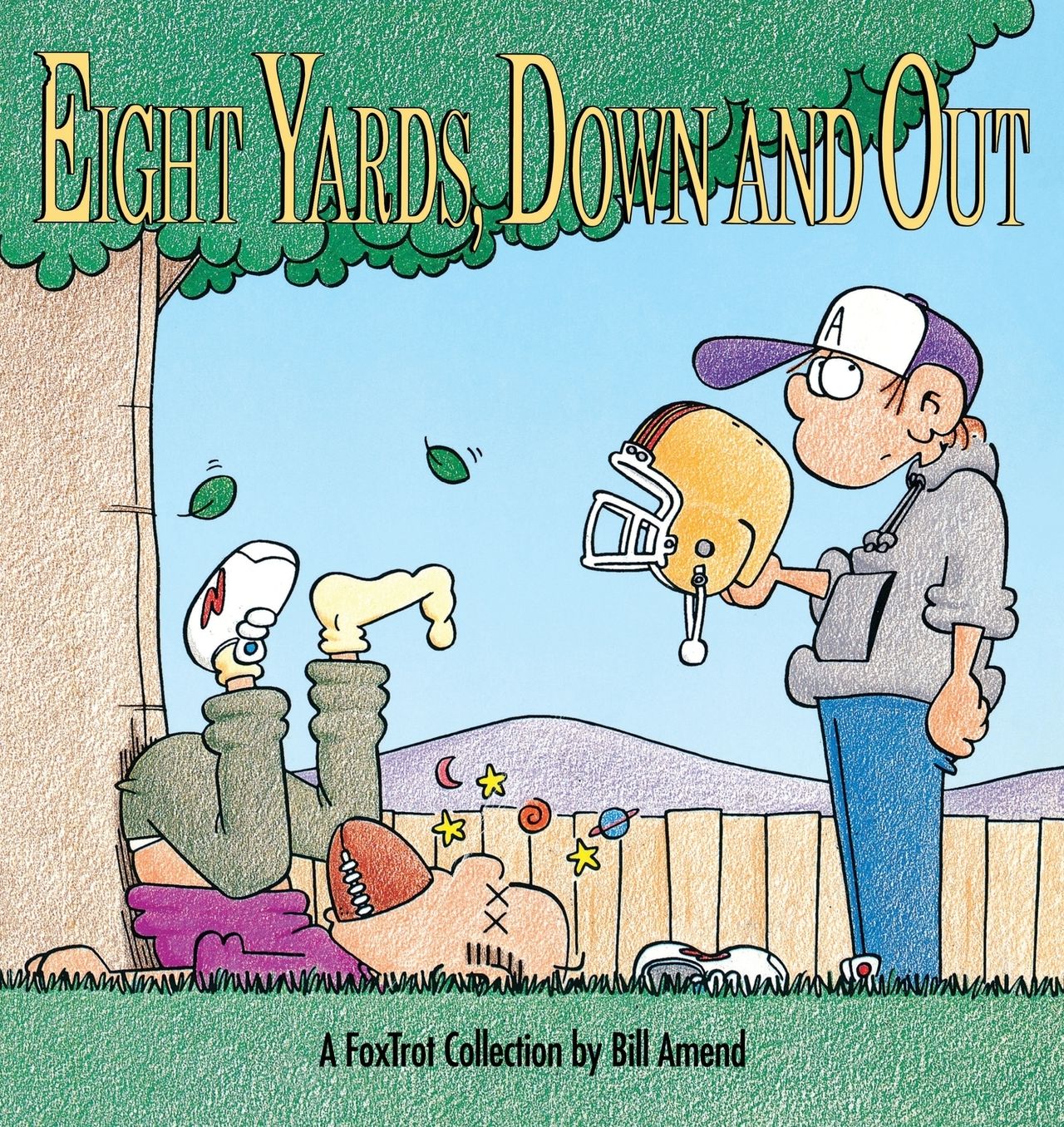 Eight Yards, Down and Out: A Fox Trot Collection (FoxTrot Collection Series)