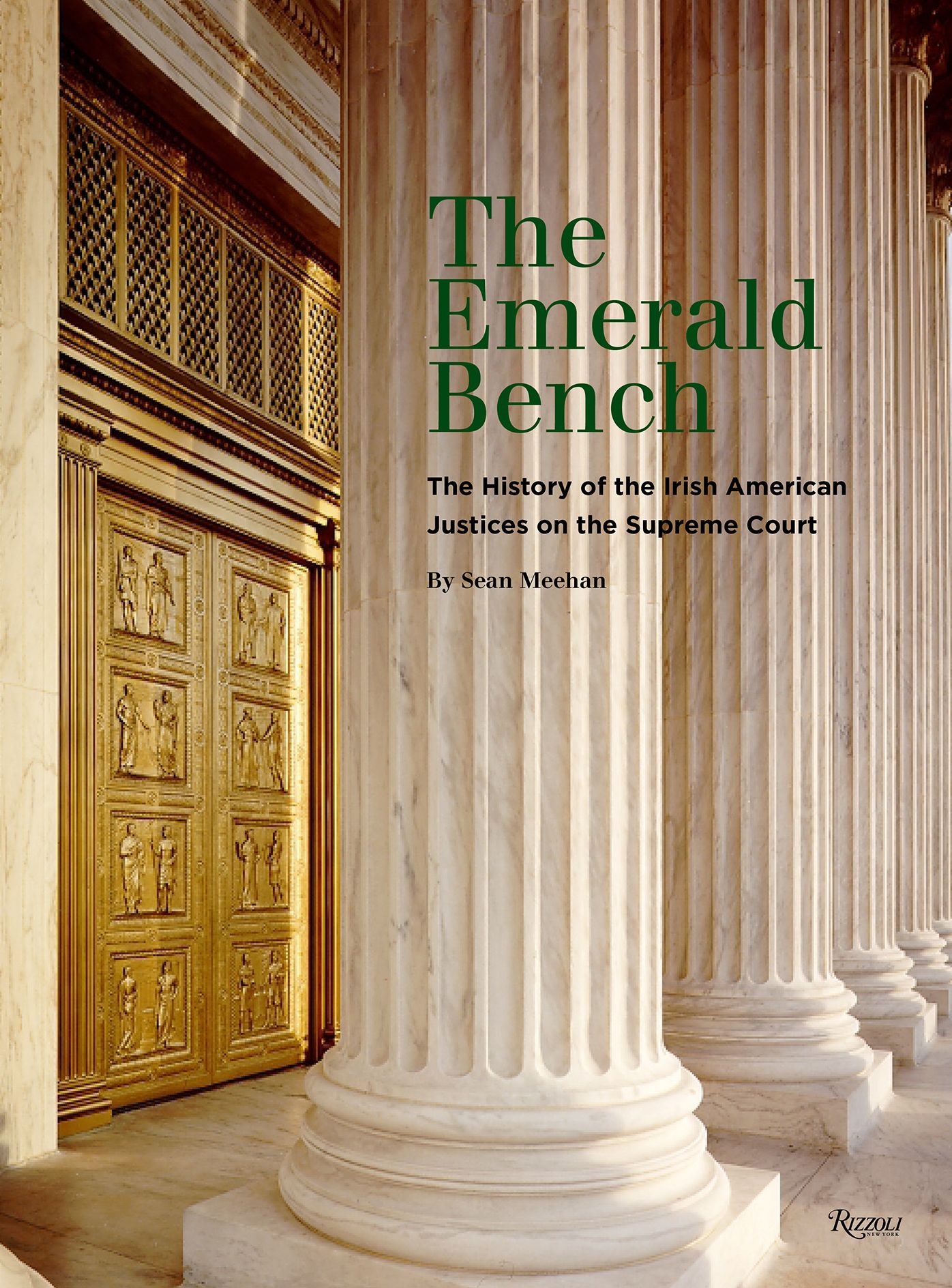 The Emerald Bench: The History of the Irish American Justices on the Supreme Court