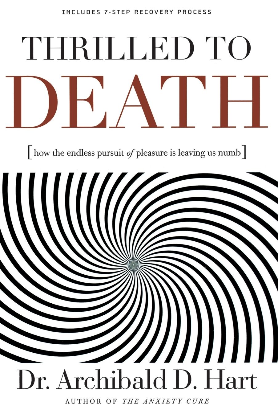 Thrilled to Death: How the Endless Pursuit of Pleasure Is Leaving Us Numb