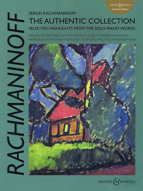 Sergei Rachmaninoff: The Authentic Collection: Selected Highlights from the Solo Piano Works
