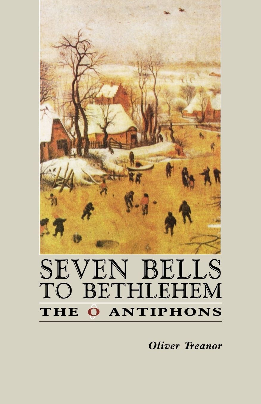 Seven Bells to Bethlehem: The O Antiphons