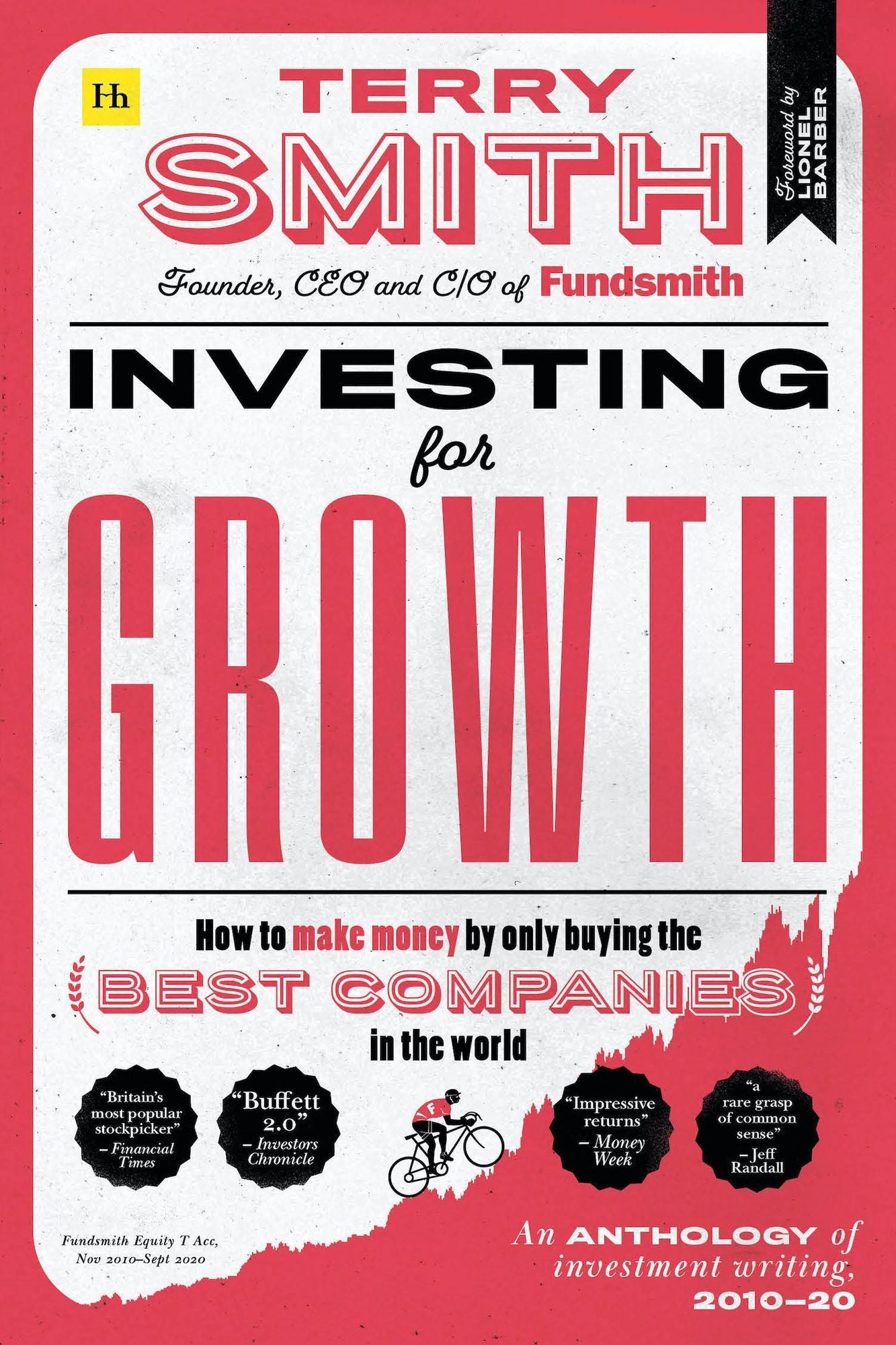 Investing for Growth: How to make money by only buying the best companies in the world