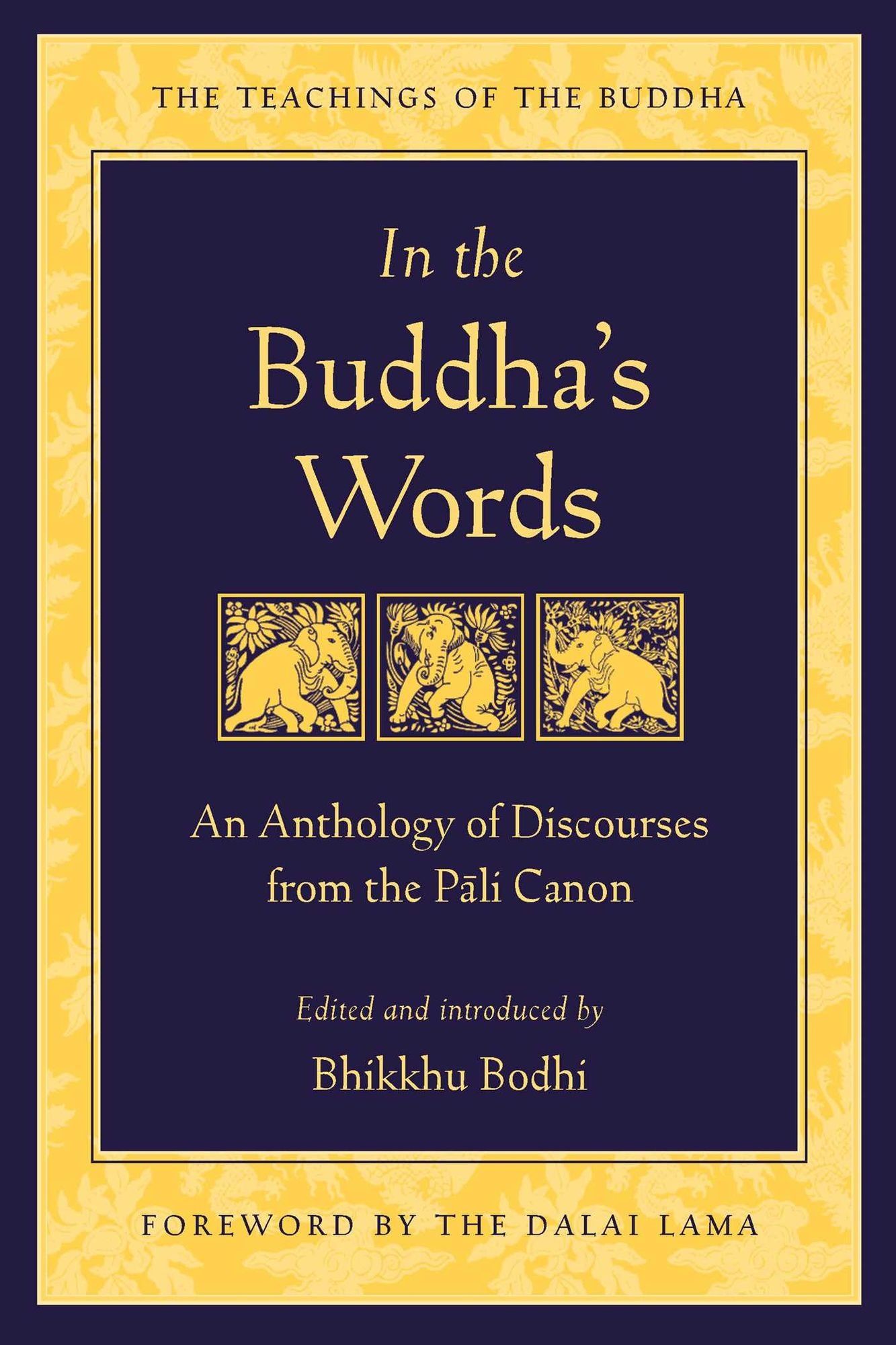 In the Buddha's Words: An Anthology of Discourses from the Pali Canon