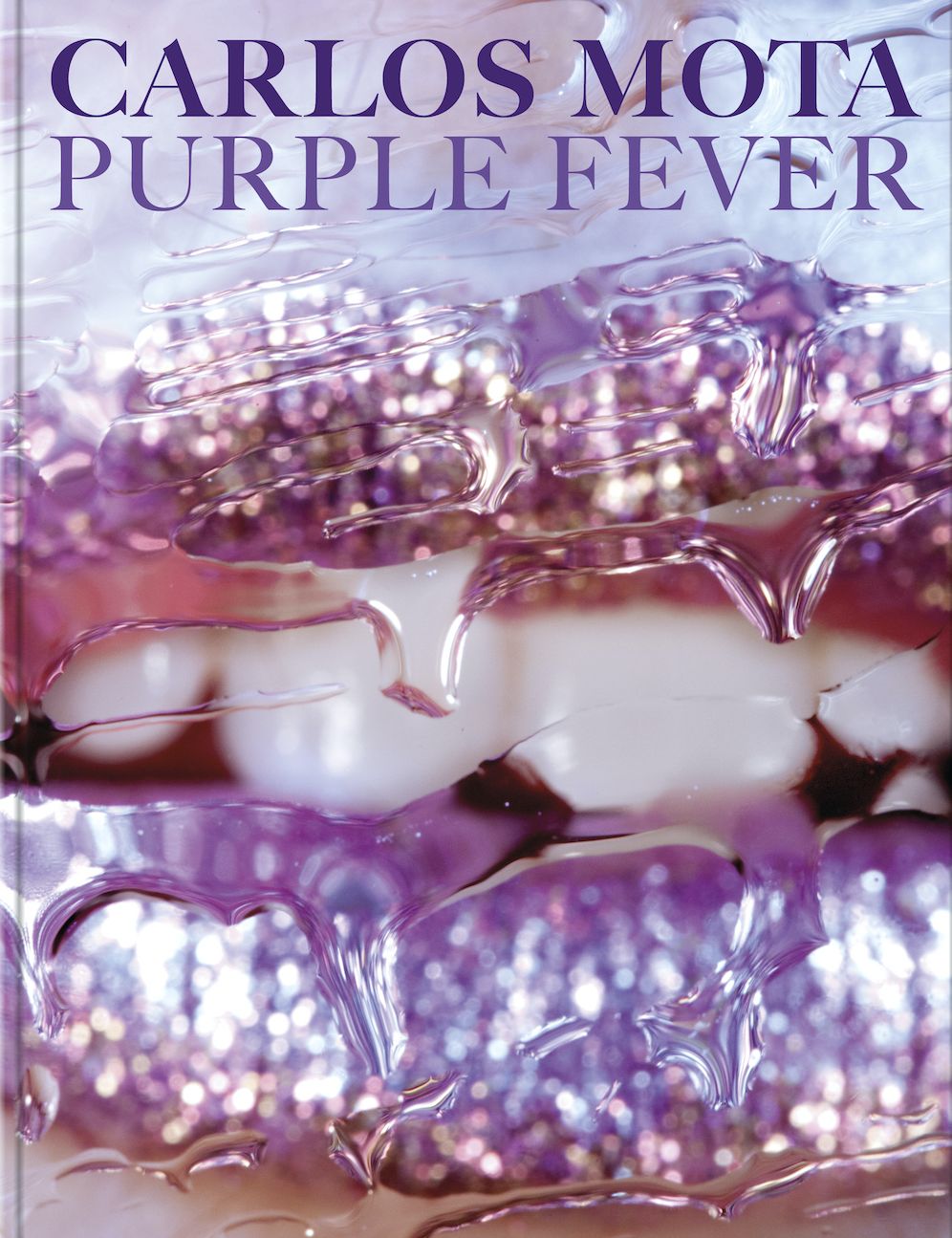 Carlos Mota: Purple Fever: Celebrate purple in all its manifestations - in nature, art, interiors, and design