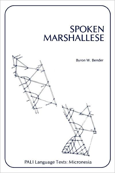 Spoken Marshallese: An Intensive Language Course with Grammatical Notes and Glossary