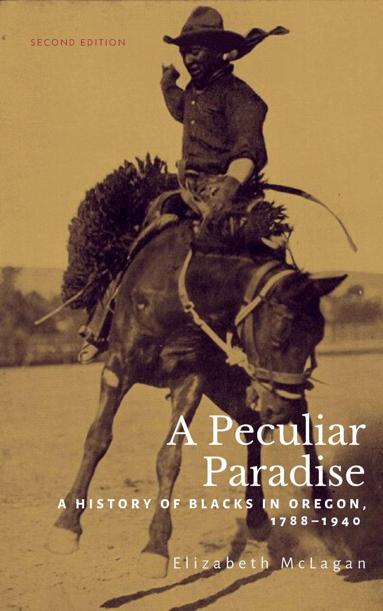 A Peculiar Paradise: A History of Blacks in Oregon, 1788-1940