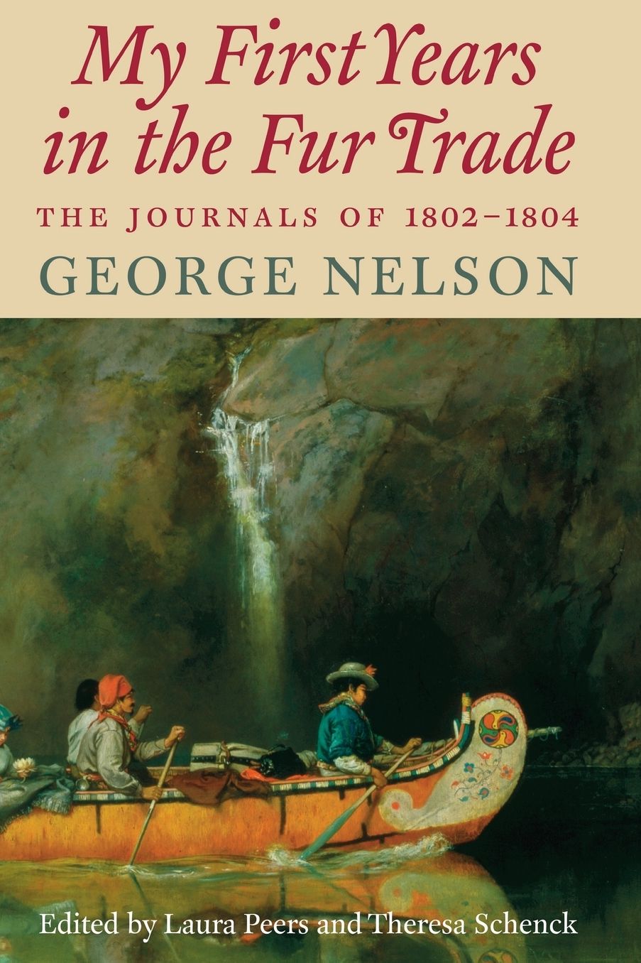 My First Years in the Fur Trade: The Journals of 1802-1804