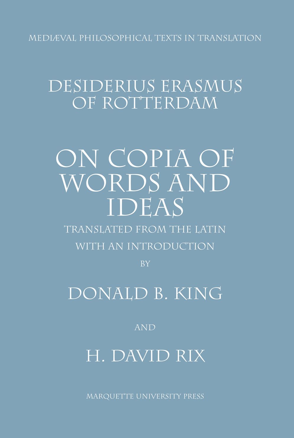 On Copia of Words and Ideas: Desiderius Erasmus of Rotterdam