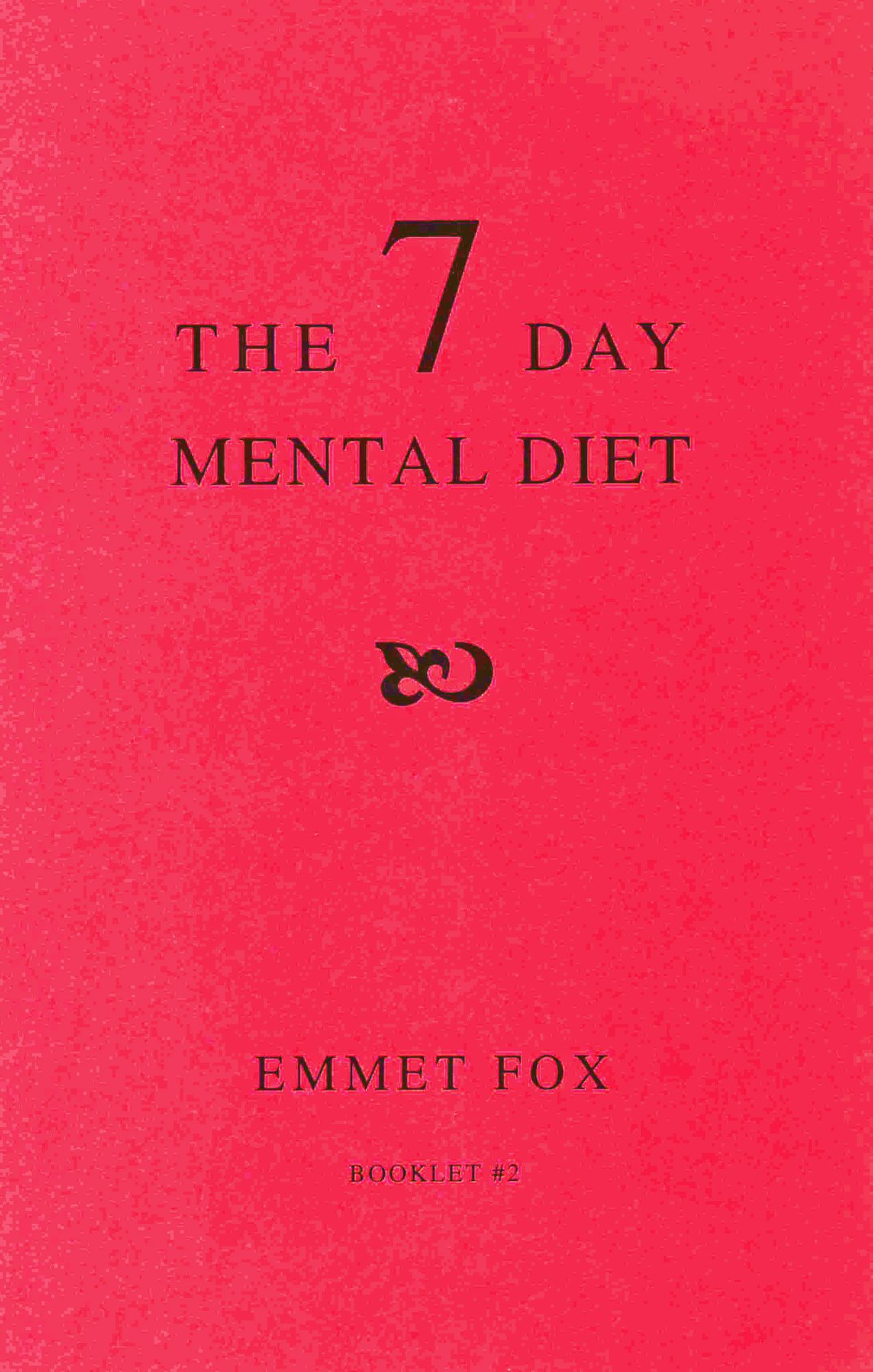 THE SEVEN DAY MENTAL DIET (02): How to Change Your Life in a Week