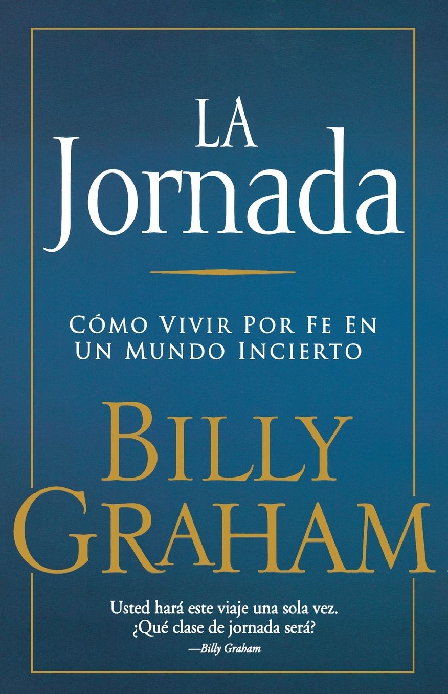 La jornada: Cómo vivir por fe en un mundo incierto