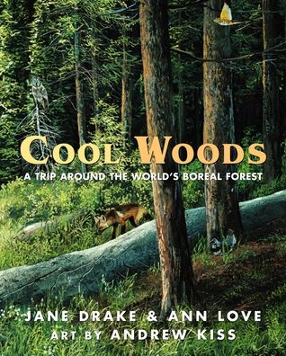 Cool Woods: A Trip around the World's Boreal Forest