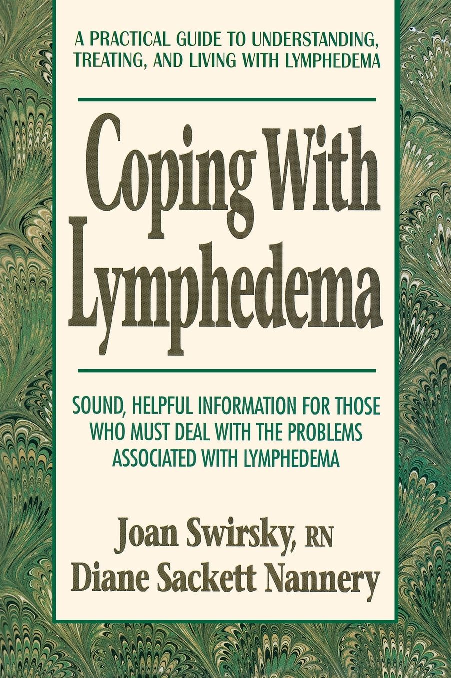 Coping with Lymphedema: A Practical Guide to Understanding, Treating, and Living with Lymphedema
