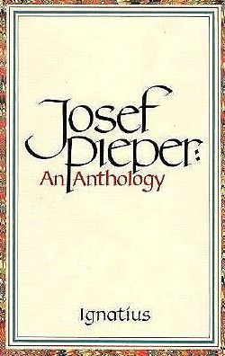 Josef Pieper: An Anthology