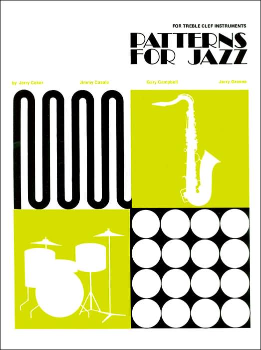 Patterns for Jazz -- A Theory Text for Jazz Composition and Improvisation: Treble Clef Instruments