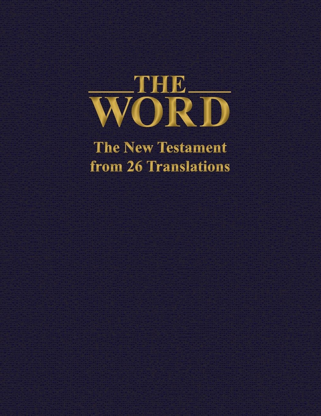 The Word: The New Testament from 26 Translations