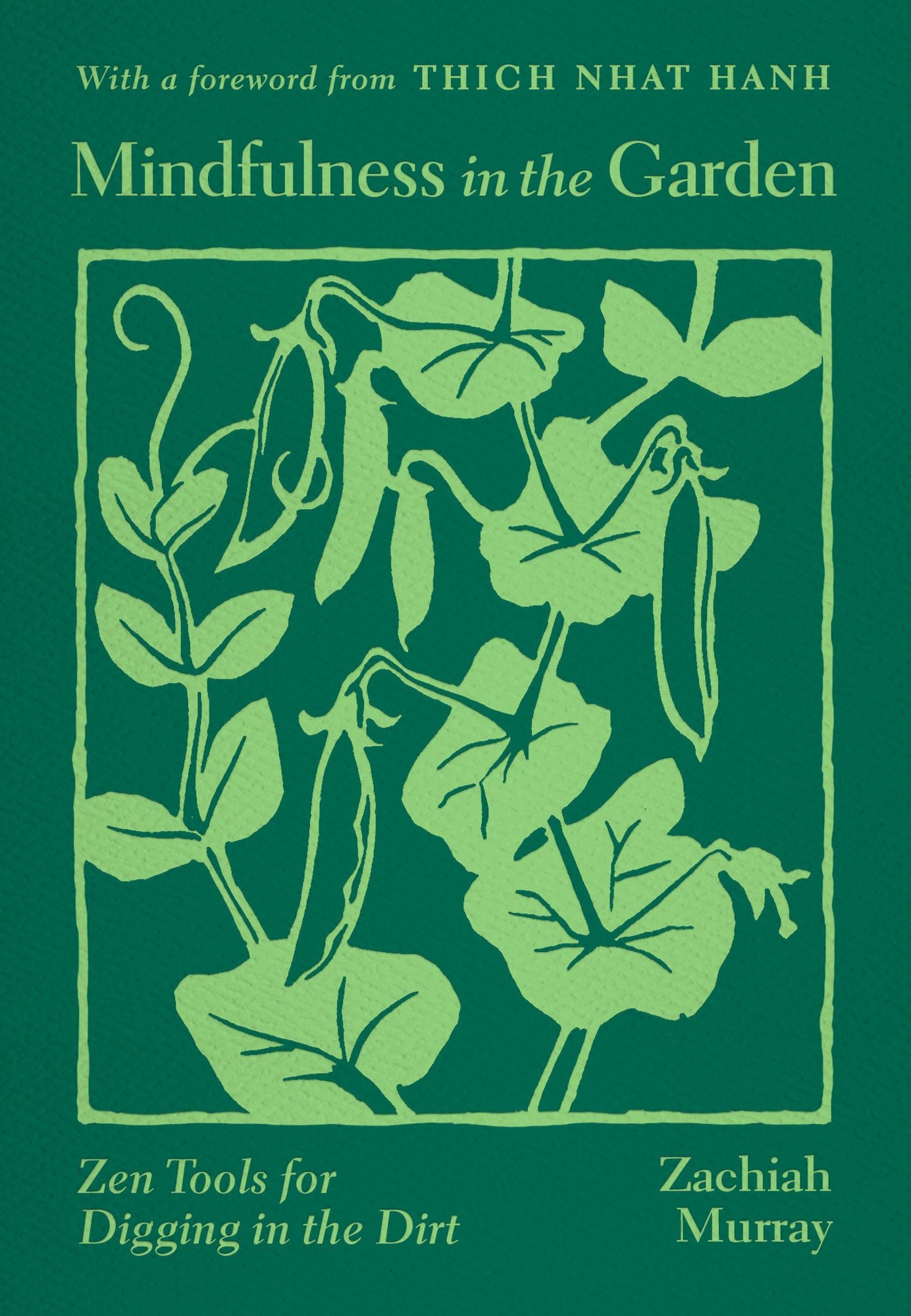 Mindfulness in the Garden: Zen Tools for Digging in the Dirt