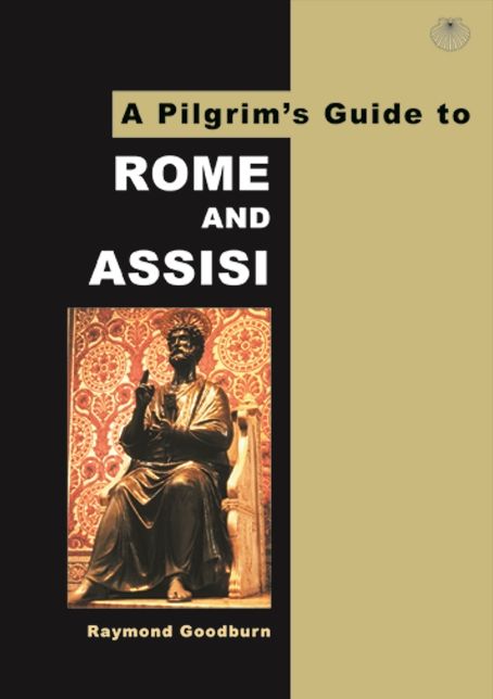 Pilgrims Guide to Rome and Assisi