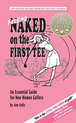 Feeling Naked on the First Tee: An Essential Guide for New Women Golfers