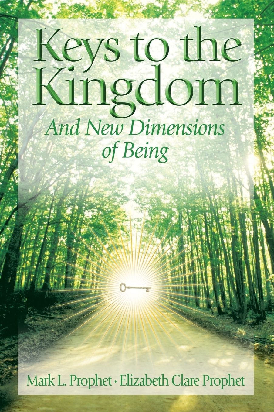 Keys to the Kindgom and New Dimensions of Being