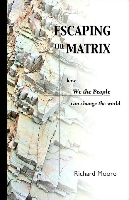 Escaping the Matrix: How we the people can change the world