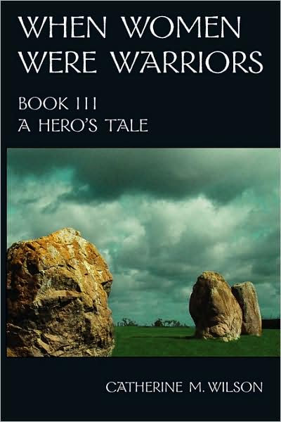 When Women Were Warriors Book III