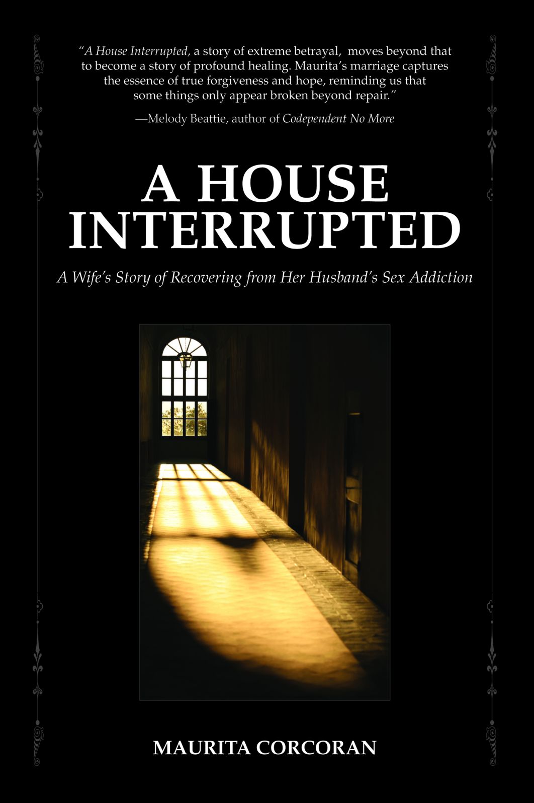 A House Interrupted: A Wife's Story of Recovering from Her Husband's Sex Addiction