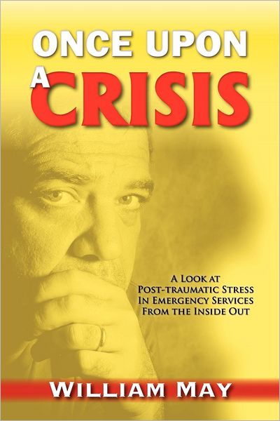 Once Upon a Crisis: A Look at Post-traumatic Stress in Emergency Services from the Inside Out