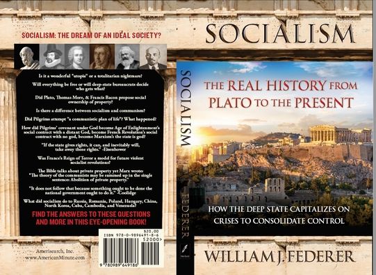Socialism: The Real History from Plato to the Present: How the Deep State Capitalizes on Crises to Consolidate Control
