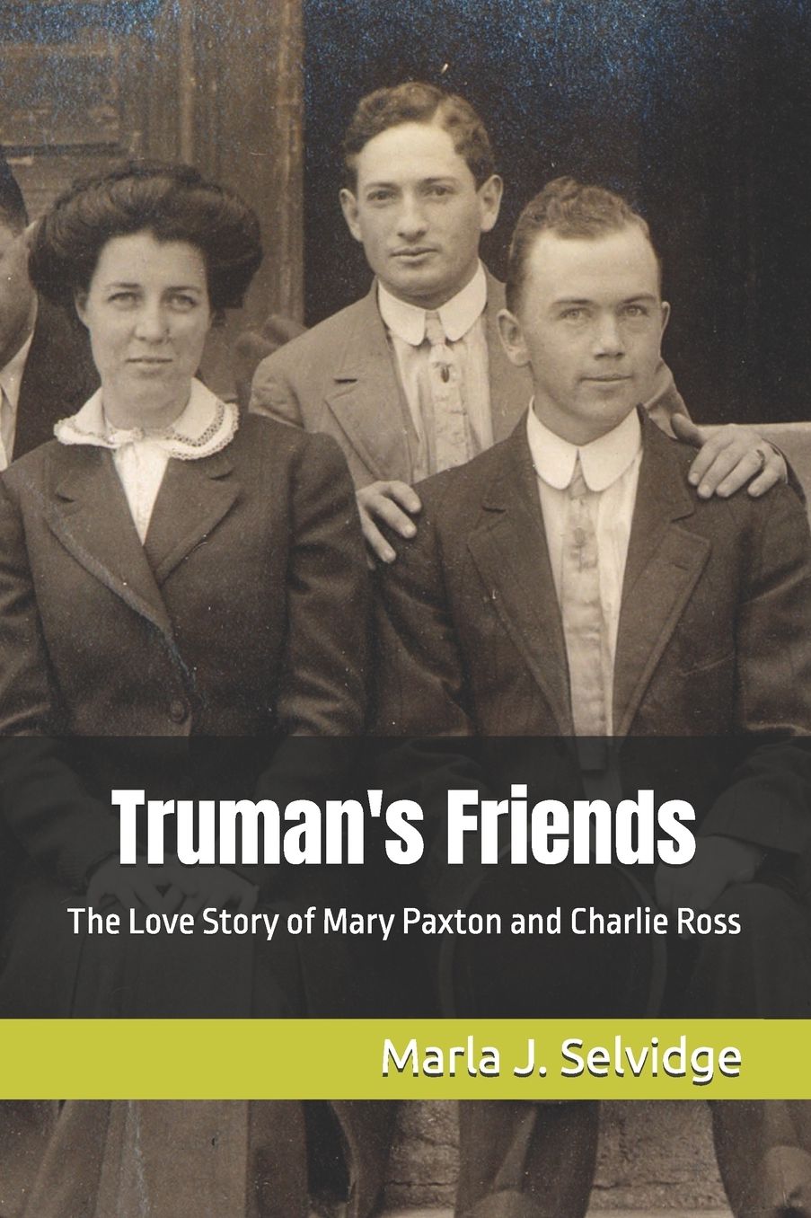 Truman's Friends: The Love Story of Mary Paxton and Charlie Ross