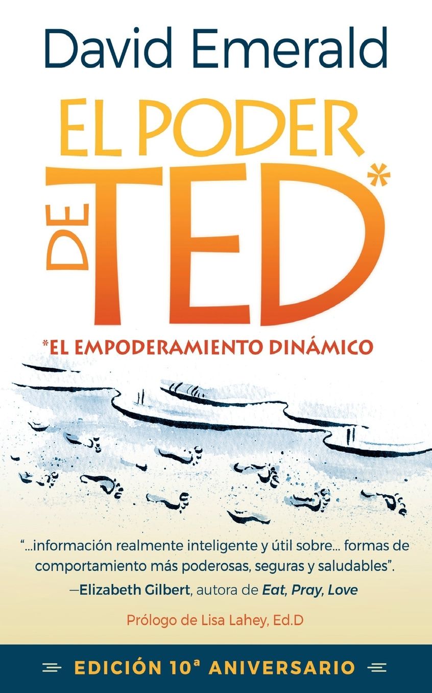 El Poder de TED* (*El Empoderamiento Dinámico): Editión 10 Aniversario
