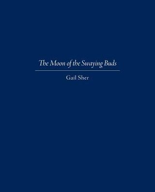 The Moon of the Swaying Buds: Third Edition Corrected and Reset