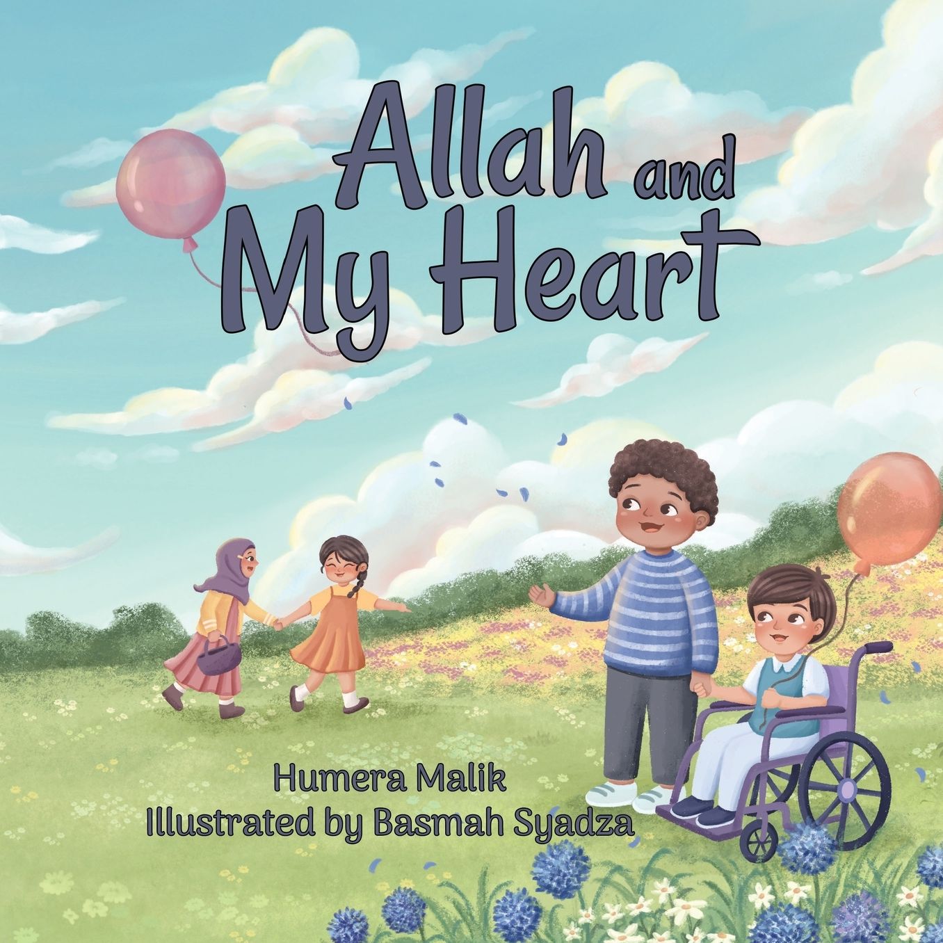 Allah and My Heart: A book about feelings for Muslim children
